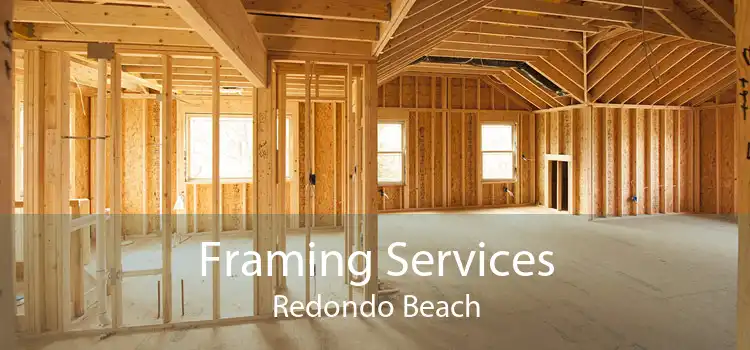 Framing Services Redondo Beach