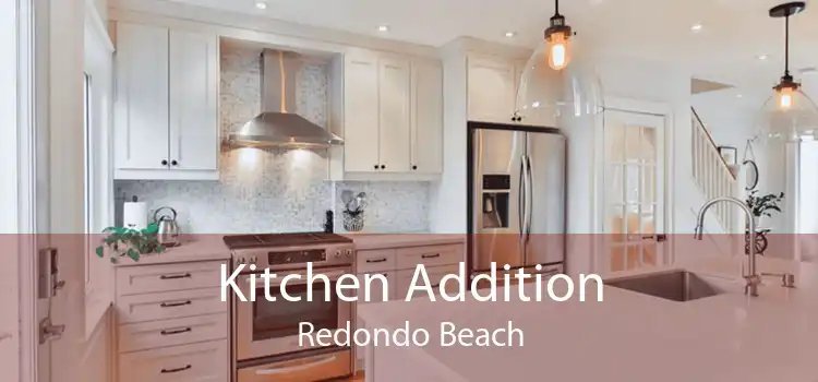 Kitchen Addition Redondo Beach