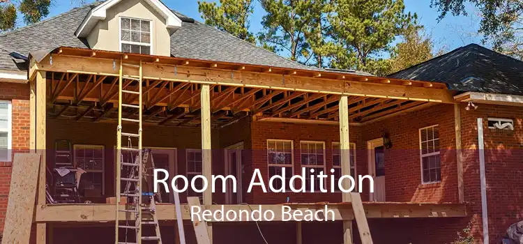 Room Addition Redondo Beach